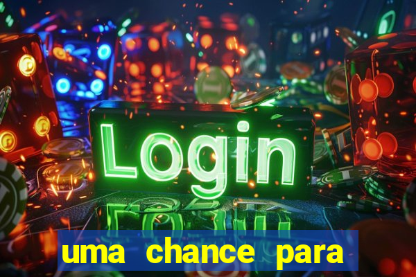 uma chance para lutar filme completo dublado
